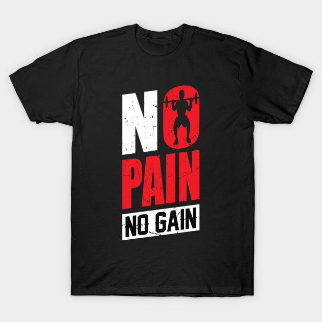 No pain No gain - t-shirt design T-Shirt by shimaaalaa